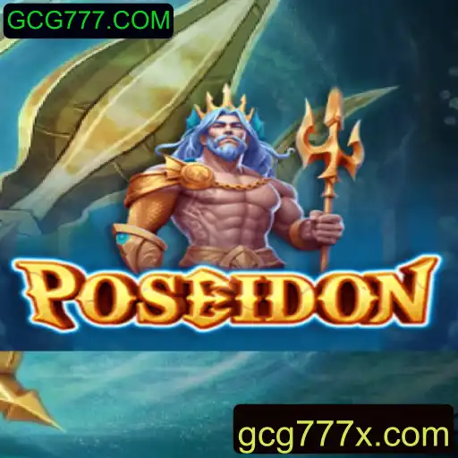 Descubra o Fascinante Mundo de Poseidon no GCG777.COM