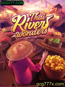 Descubra as Aventuras de ThaiRiverWonders: O Fascínio do Jogo Através do GCG777.COM