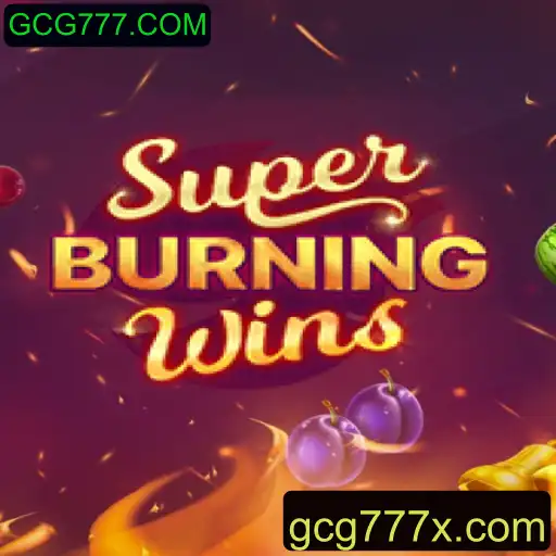 Descubra o Fascinante Mundo de SuperBurningWins com GCG777.COM